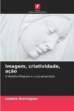 Imagem, criatividade, ação - Domínguez, Isabela