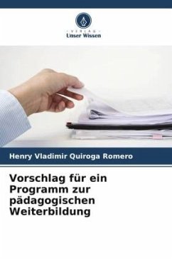 Vorschlag für ein Programm zur pädagogischen Weiterbildung - Quiroga Romero, Henry Vladimir