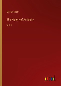 The History of Antiquity - Duncker, Max
