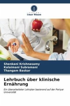 Lehrbuch über klinische Ernährung - Krishnasamy, Shenkani;Subramani, Kalaimani;BASKAR, THANGAM
