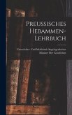 Preussisches Hebammen-Lehrbuch