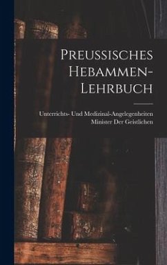 Preussisches Hebammen-Lehrbuch - Minister der Geistlichen, Unterrichts