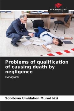 Problems of qualification of causing death by negligence - Umidahon Murod kizi, Sobitowa