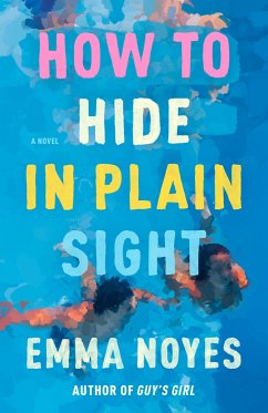 How to Hide in Plain Sight - Noyes, Emma