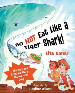 Do Not Eat Like a Tiger Shark! - Kaner, Etta