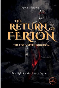 THE RETURN OF FERION - THE FORGOTTEN KINGDOM - Petrovic, Pavle