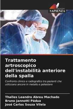 Trattamento artroscopico dell'instabilità anteriore della spalla - Abreu Machado, Thalles Leandro;Pádua, Bruno Jannotti;Souza Vilela, José Carlos