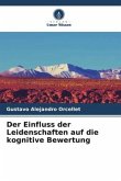 Der Einfluss der Leidenschaften auf die kognitive Bewertung