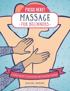 Press Here! Massage for Beginners - Beider, Rachel