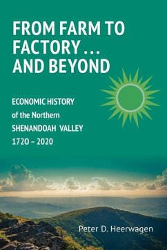 From Farm to Factory . . . And Beyond - Heerwagen, Peter Dann