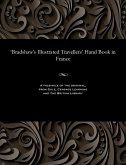'bradshaw's Illustrated Travellers' Hand Book in France 'bradshaw's Illustrated Travellers' Hand Book in France