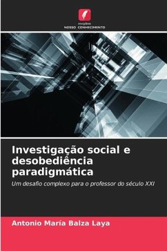 Investigação social e desobediência paradigmática - Balza Laya, Antonio María