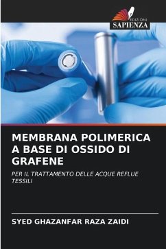 MEMBRANA POLIMERICA A BASE DI OSSIDO DI GRAFENE - Raza Zaidi, Syed Ghazanfar