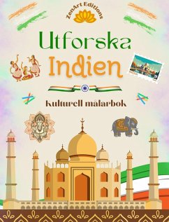 Utforska Indien - Kulturell målarbok - Kreativ design av indiska symboler - Editions, Zenart