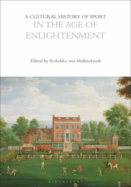A Cultural History of Sport in the Age of Enlightenment A Cultural History of Sport in the Age of Enlightenment