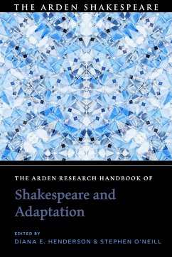 The Arden Research Handbook of Shakespeare and Adaptation