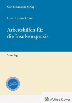 Arbeitshilfen für die Insolvenzpraxis - Heyn, Michaela;Kreuznacht, Frank;Voß, Thore