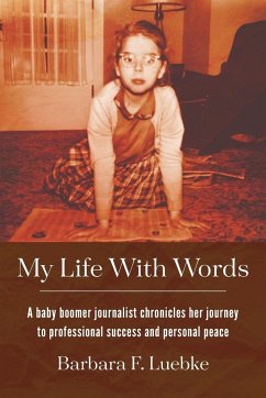 My Life with Words - Luebke, Barbara F.