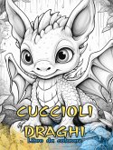 CUCCIOLI DRAGHI Libro da colorare