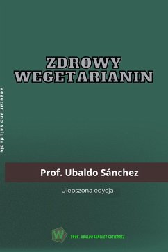 Zdrowy wegetarianin - Gutierrez, Ubaldo Sánchez