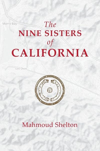 The Nine Sisters of California The Nine Sisters of California