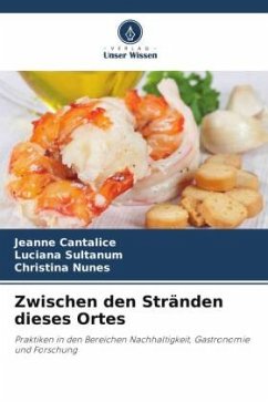 Zwischen den Stränden dieses Ortes - Cantalice, Jeanne;Sultanum, Luciana;Nunes, Christina