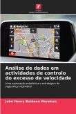 Análise de dados em actividades de controlo do excesso de velocidade