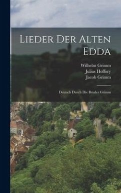 Lieder Der Alten Edda - Grimm, Wilhelm; Grimm, Jacob; Hoffory, Julius