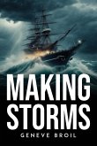 MAKING STORMS