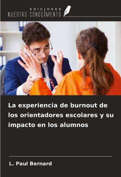 La experiencia de burnout de los orientadores escolares y su impacto en los alumnos Cover La experiencia de burnout de los orientadores escolares y su impacto en los alumnos