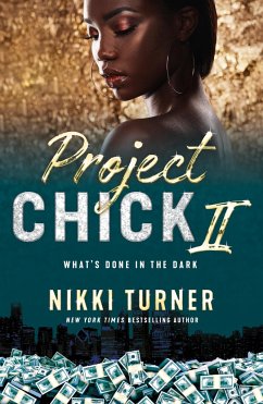 Project Chick II: What's Done in the Dark - Turner, Nikki