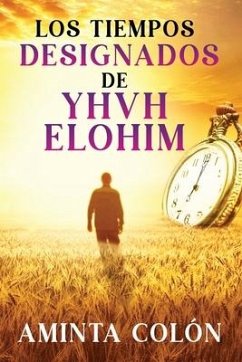 Los Tiempos Designados de YHVH ELOHIM - Col&