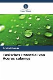 Toxisches Potenzial von Acorus calamus