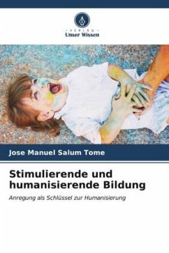 Stimulierende und humanisierende Bildung - Salum Tomé, Jose Manuel