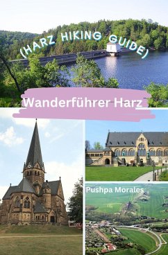 Wanderführer Harz (Harz Hiking Guide) (eBook, ePUB) - Morales, Pushpa