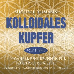 KOLLOIDALES KUPFER [432 Hertz] (MP3-Download) - Reimann, Michael; Ruland, Jeanne