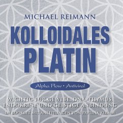 KOLLOIDALES PLATIN [Alpha Flow & Antiviral] (MP3-Download) - Reimann, Michael; Klemm, Pavlina