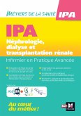 Infirmier en Pratique Avancée - IPA - Mention NDT : Néphrologie, dialyse et transplantation rénale (eBook, ePUB)