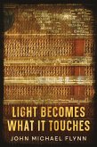 Light Becomes What It Touches (eBook, ePUB) Light Becomes What It Touches (eBook, ePUB)