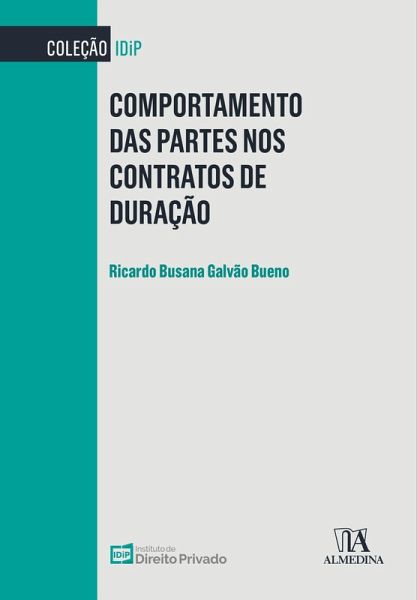 Comportamento das Partes nos Contratos de Duração (eBook, ePUB) Comportamento das Partes nos Contratos de Duração (eBook, ePUB)