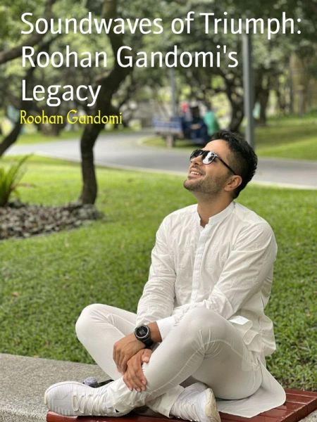Soundwaves of Triumph: Roohan Gandomi's Legacy (eBook, ePUB)