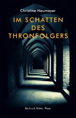 Im Schatten des Thronfolgers (eBook, ePUB) - Neumeyer, Christine