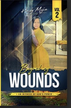 Cover Beyond my Wounds / I Am Witness of God's Power (eBook, ePUB)