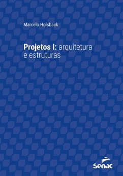 Projetos I (eBook, ePUB) - Holsback, Marcelo