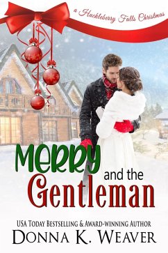 Merry and the Gentleman (Huckleberry Falls Romances, #1) (eBook, ePUB) - Weaver, Donna K.