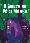 A Bruxa no Pé de Manga (eBook, ePUB) A Bruxa no Pé de Manga (eBook, ePUB)