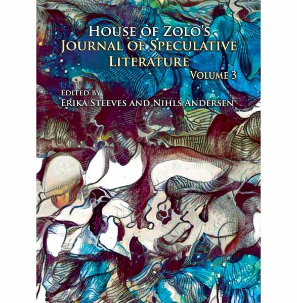House of Zolo's Journal of Speculative Literature, Volume 3 (eBook, ePUB)