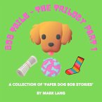Bob Tails: The Trilogy Part 1 (The Paper Dog Bob Stories, #1) (eBook, ePUB)