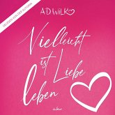 Vielleicht ist Liebe Leben (MP3-Download) Vielleicht ist Liebe Leben (MP3-Download)