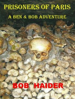 Cover Prisoners of Paris (A Ben & Bob Adventure) (eBook, ePUB)